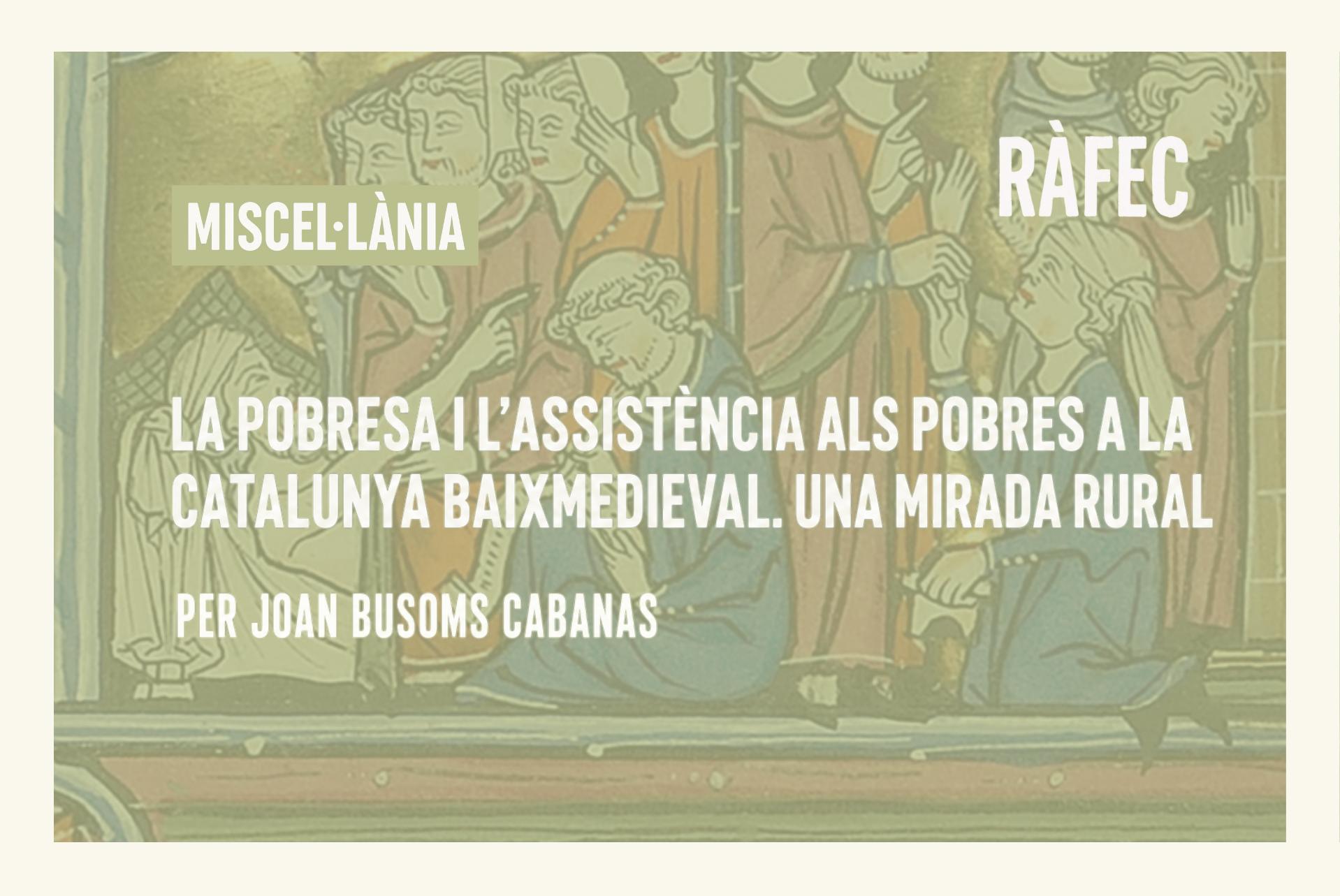 LA POBRESA I L’ASSISTÈNCIA ALS POBRES A LA CATALUNYA BAIXMEDIEVAL. UNA MIRADA RURAL
