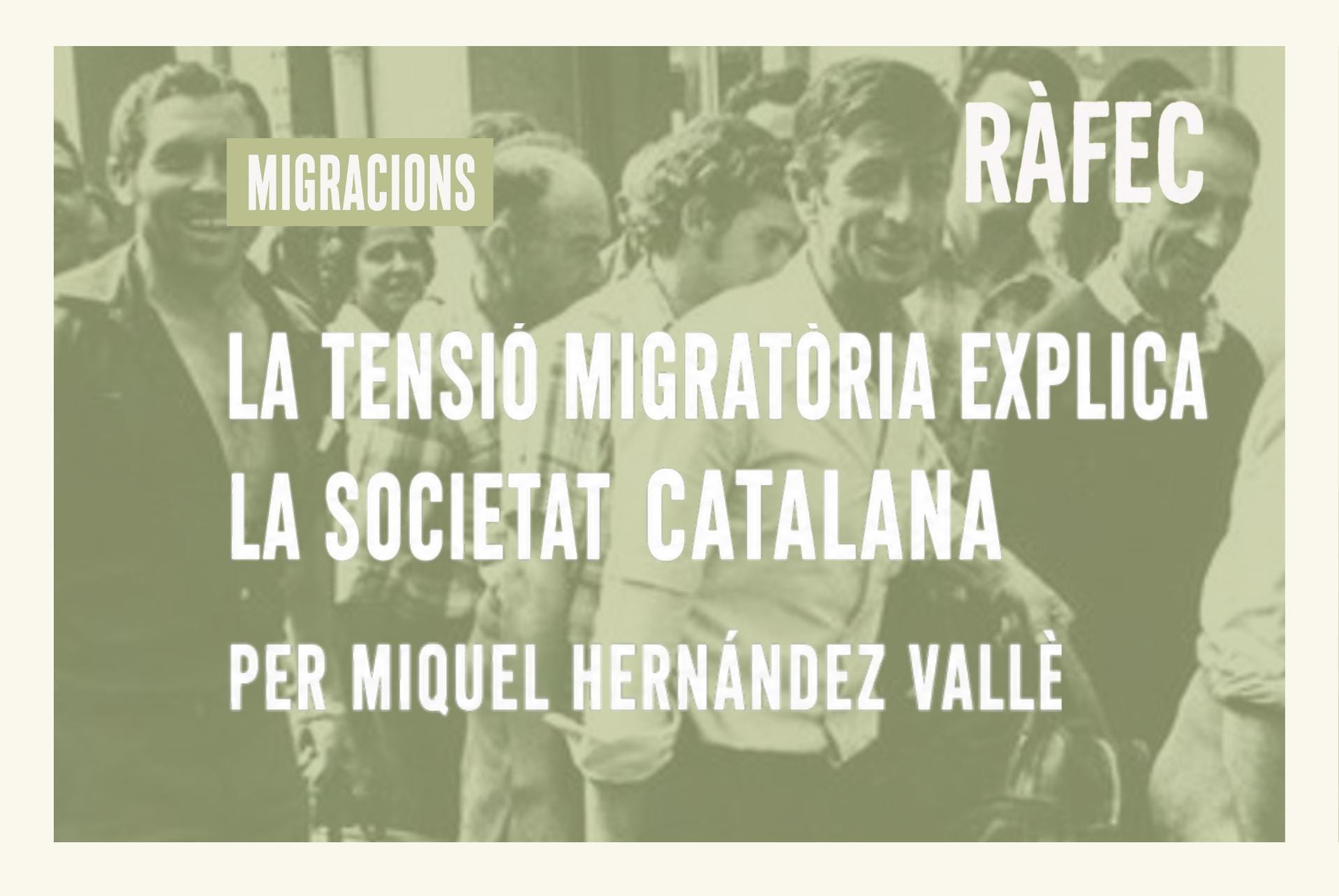 LA TENSIÓ MIGRATÒRIA EXPLICA LA SOCIETAT CATALANA